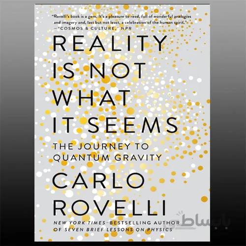 Reality Is Not What It Seems