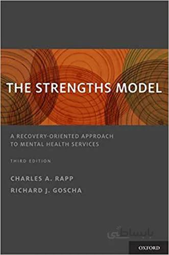 دانلود کتاب The Strengths Model: A Recovery-Oriented Approach to Mental Health Services (3rd Edition) - Orginal Pdf