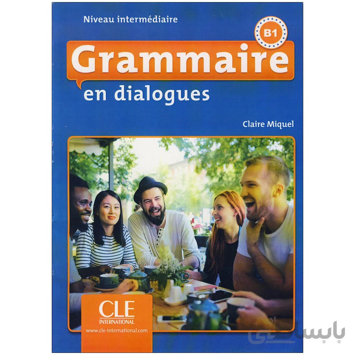 Grammaire en dialogues B1 | تحریر
