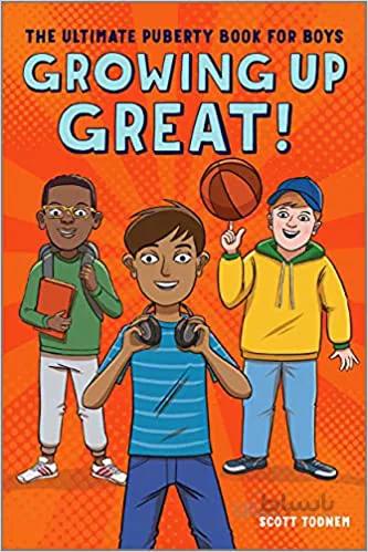 دانلود کتاب Growing Up Great!: The Ultimate Puberty Book for Boys[2019] - Epub + Converted pdf