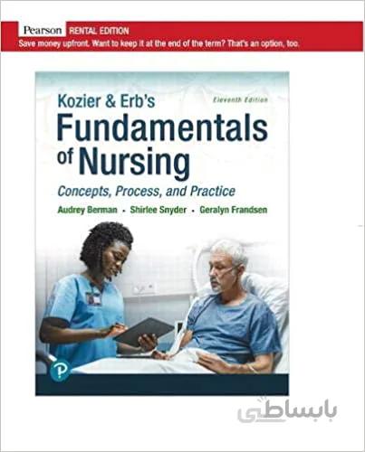 دانلود کتاب Kozier & Erb's Fundamentals of Nursing: Concepts, Process and Practice [RENTAL EDITION] (11th Edition) - Original PDF