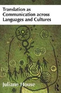 Translation as Communication across Languages and Cultures
