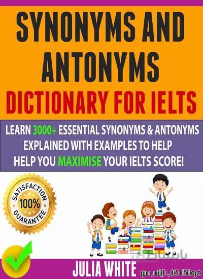 کتاب Synonyms and Antonyms Dictionary for IELTS
