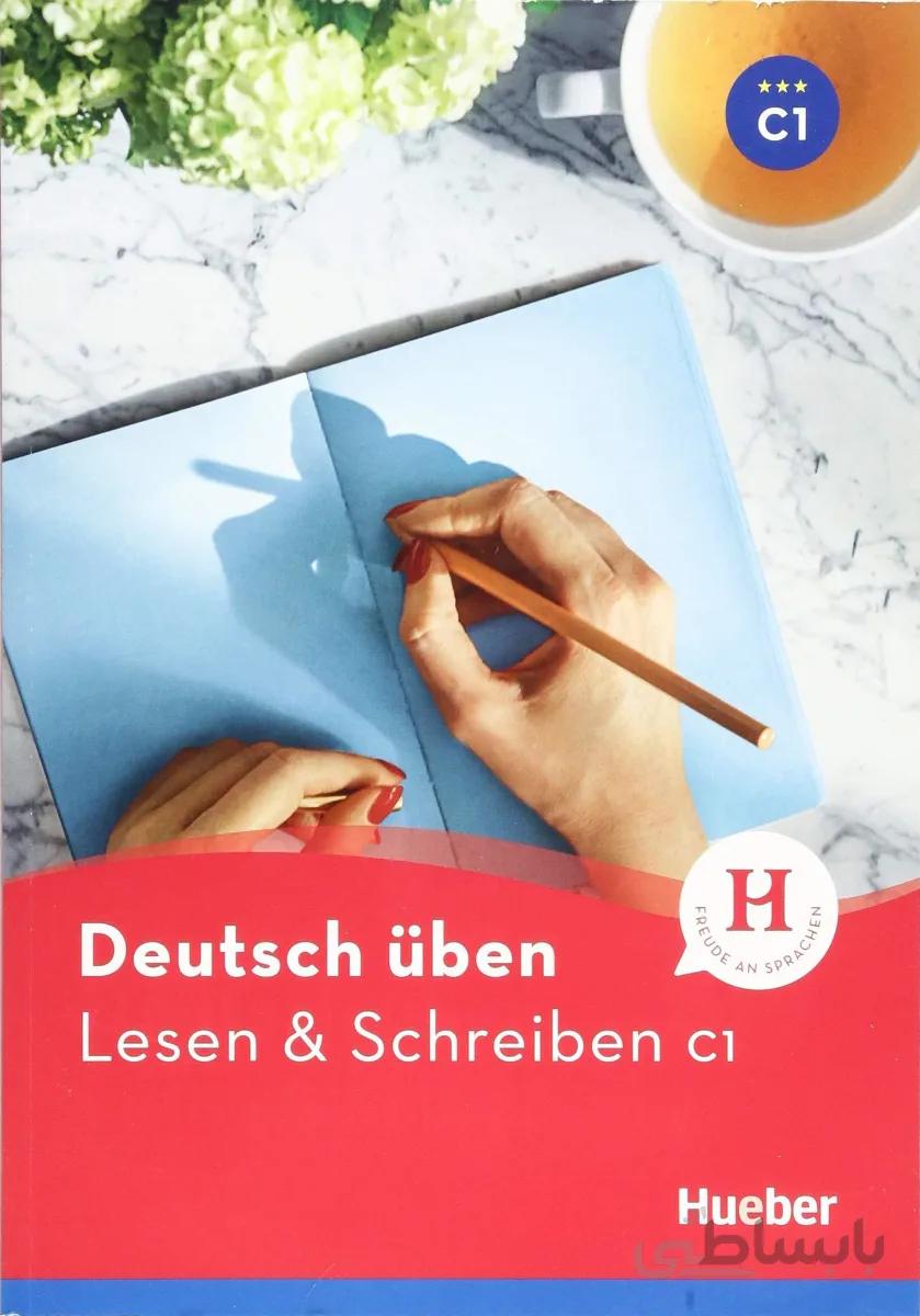 Deutsch üben Lesen & Schreiben C1 neu
