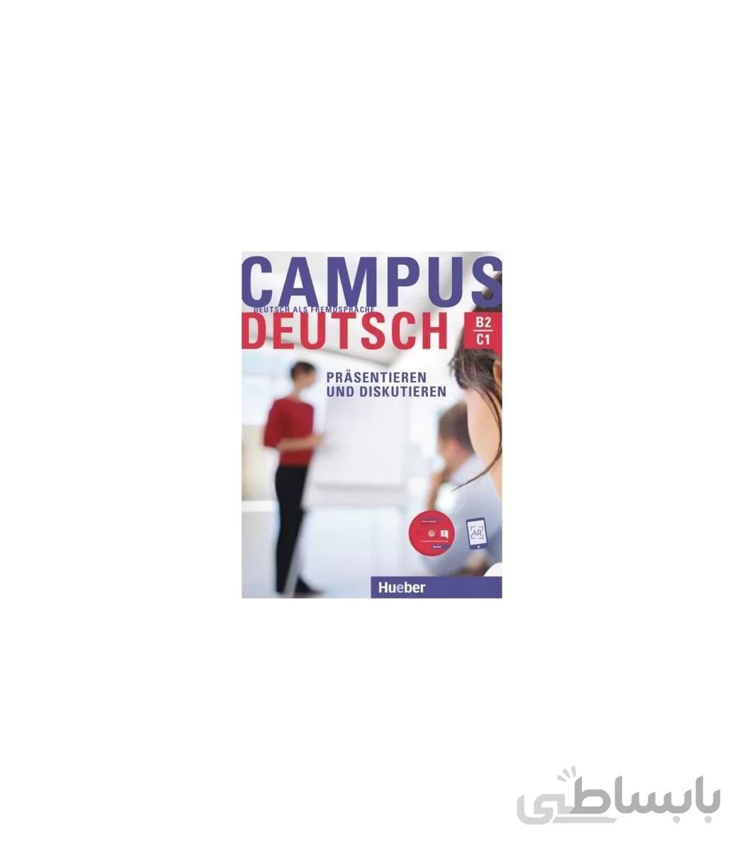 Campus Deutsch Präsentieren und Diskutieren B2/C1