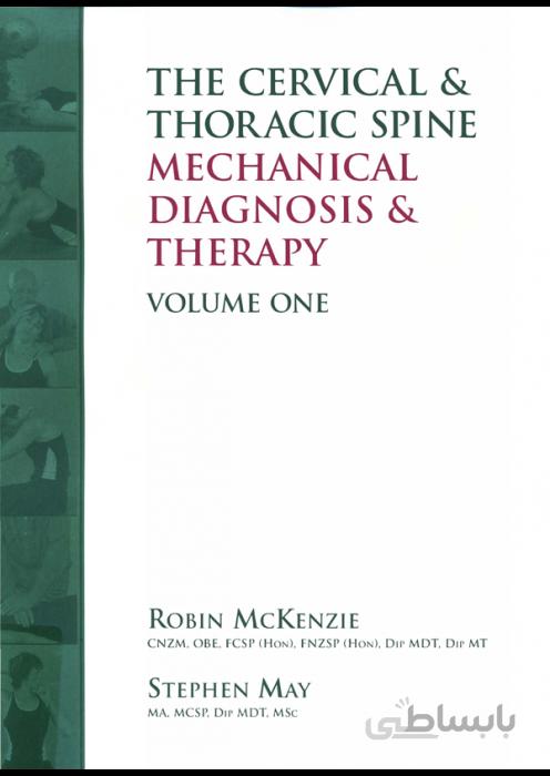 THE CERVICAL & THORACIC SPINE MECHANICAL DIAGNOSIS & THERAPY