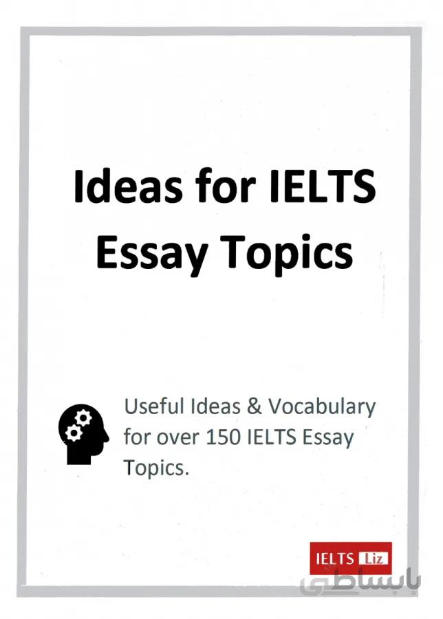 Ideas for IELTS Essay Topics سه کتاب در یک جلد