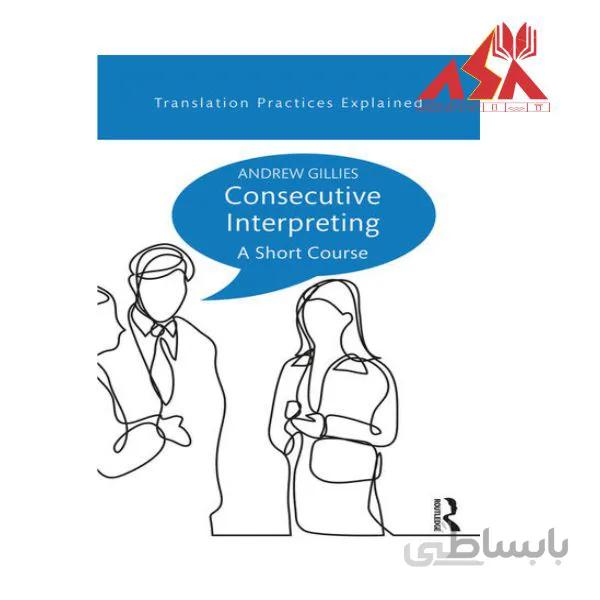 Consecutive Interpreting A Short Course