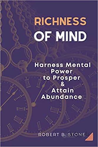 دانلود کتاب Richness of Mind: Harness Mental Power To Prosper and Attain Abundance [2021] - Epub + Converted pdf