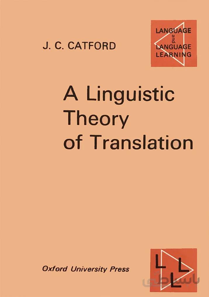 A Linguistic Theory Of Translation
