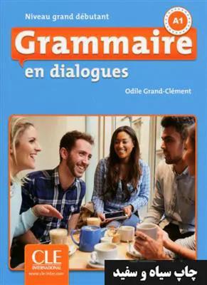 کتاب Grammaire en dialogues – grand debutant – 2eme edition