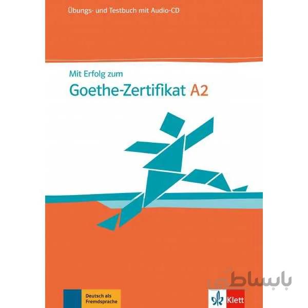 کتاب Mit Erfolg Zum Goethe-Zertifikat: Ubungs- Und Testbuch A2 Mit Audio-CD