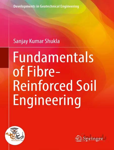 دانلود کتاب Fundamentals of Fibre-Reinforced Soil Engineering | استاد هاب