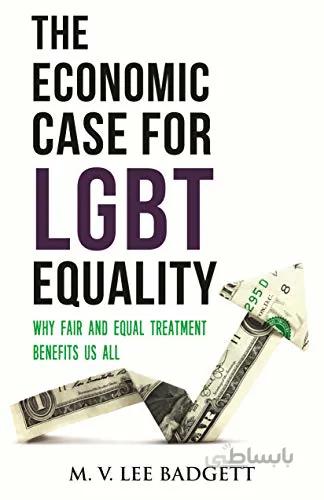 دانلود کتاب The Economic Case for LGBT Equality: Why Fair and Equal Treatment Benefits Us All - Epub + Converted Pdf