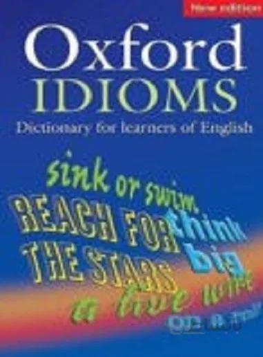 Oxford Idioms Dictionary For Learners Of...