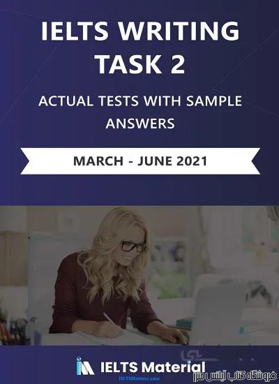 کتاب IELTS Actual Writing Task 2 Academic March June 2021