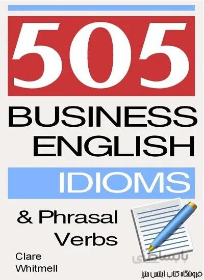 کتاب 505 Business English Idioms and Phrasal Verbs