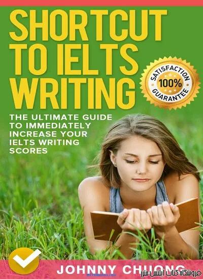 کتاب Shortcut To IELTS Writing The Ultimate Guide