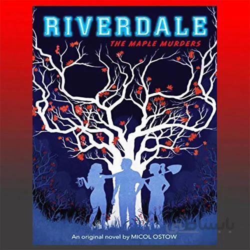 The Maple Murders: Riverdale, Book 3