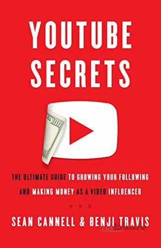 دانلود کتاب YouTube Secrets: The Ultimate Guide to Growing Your Following and Making Money as a Video Influence - Epub + Converted pdf