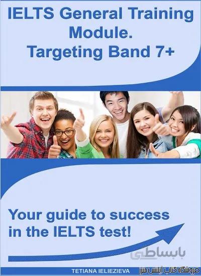 کتاب +IELTS General Training Module–Targeting Band 7