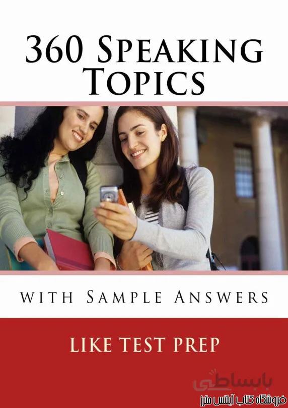 کتاب 360Speaking Topics with Sample Answers Q241-360