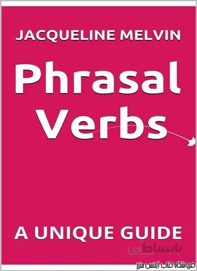 کتاب PHRASAL VERBS A UNIQUE GUIDE