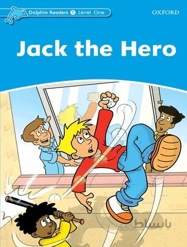 Jack the Hero Dolphin Readers 1 داستان انگلیسی از سری دلفین ریدرز سطح 1