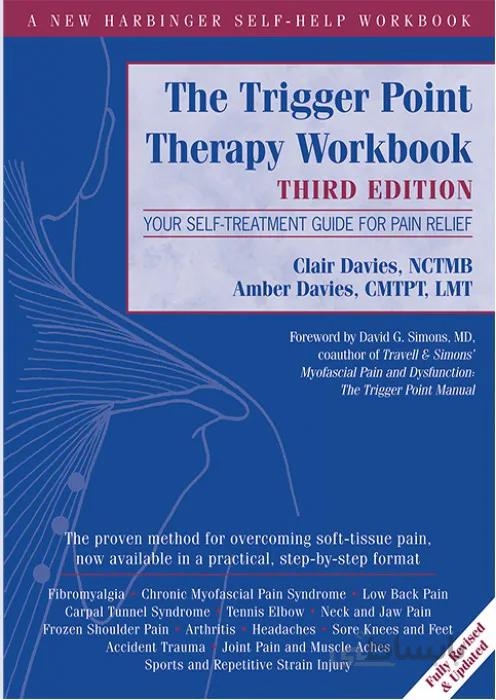 The Trigger Point Therapy Workbook Your Self- Treatment Guide for Pain Relief