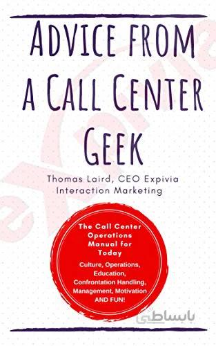 دانلود کتاب Advice from a Call Center Geek: Rethinking Call Center Operations - Epub + Converted Pdf