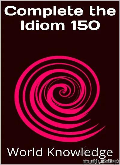 کتاب Complete the Idiom 150