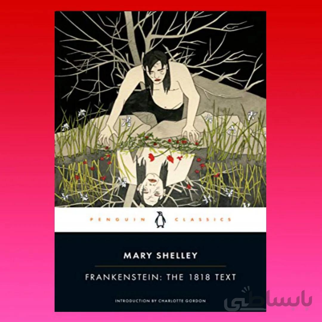Frankenstein: The 1818 Text