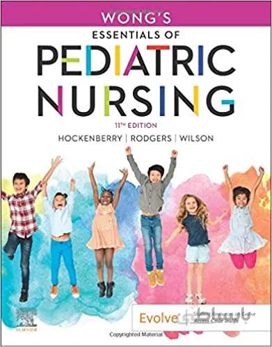 دانلود کتاب Wong's Essentials of Pediatric Nursing (11th Edition) - Epub + Converted pdf