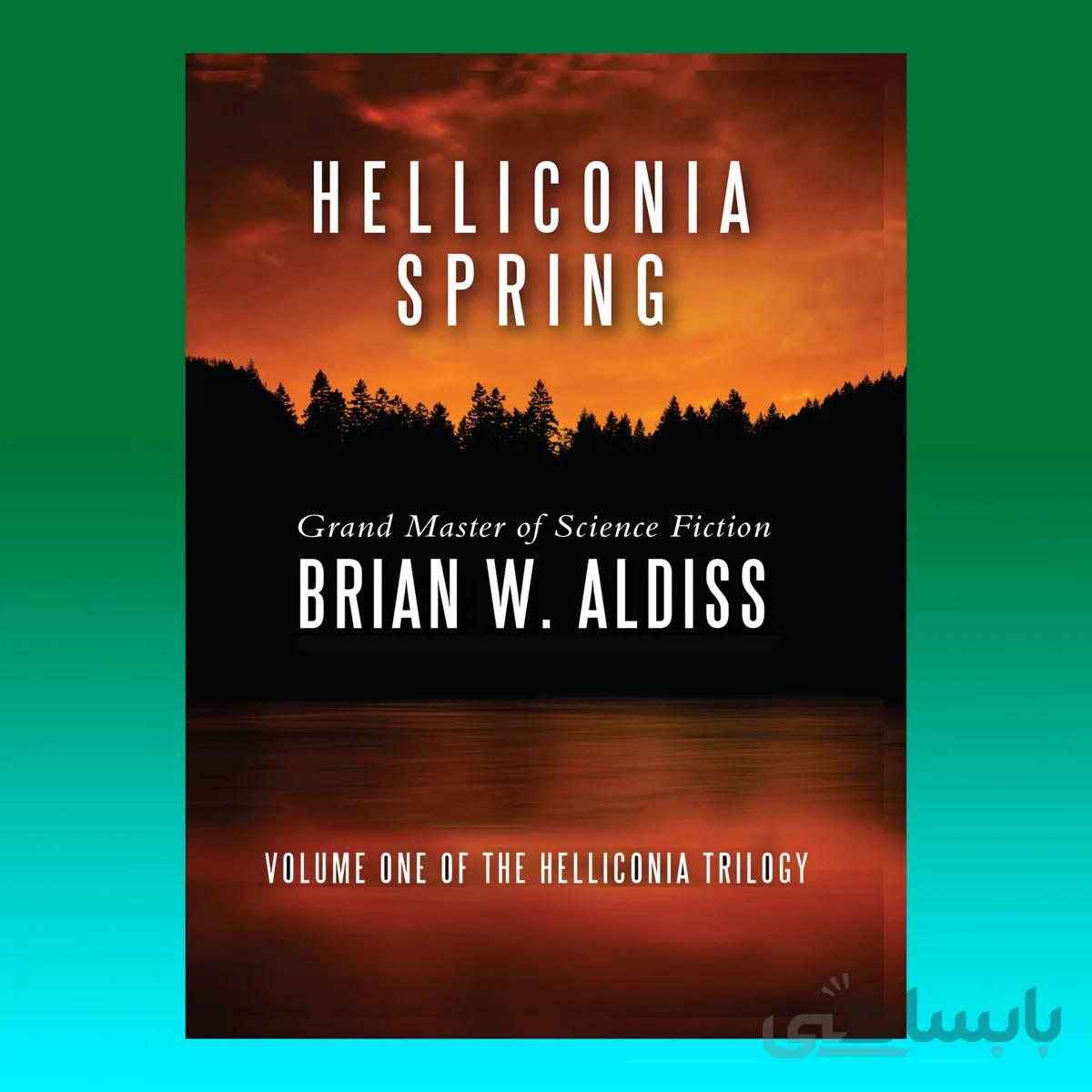 (The Helliconia Trilogy Book 1) Helliconia Spring
