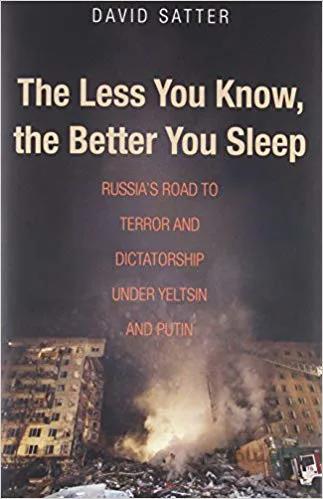 دانلود کتاب The Less You Know, the Better You Sleep: Russia's Road to Terror and Dictatorship under Yeltsin and Putin