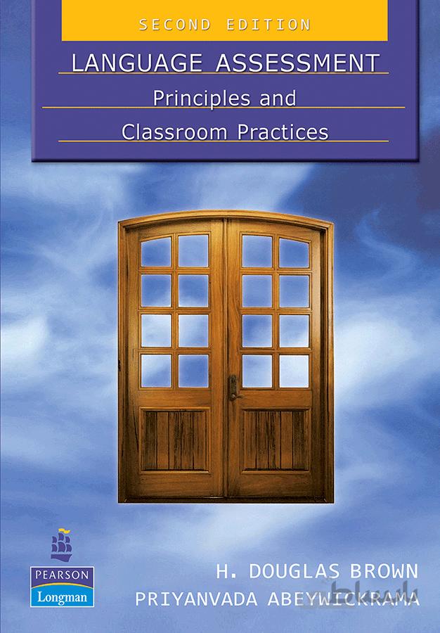 Language Assessment Principles and Classroom Practice
