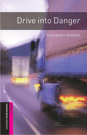 کتاب Oxford Bookworms starter Drive into Danger+CD