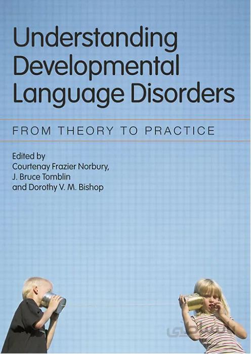 Understanding Developmental Language Disorders