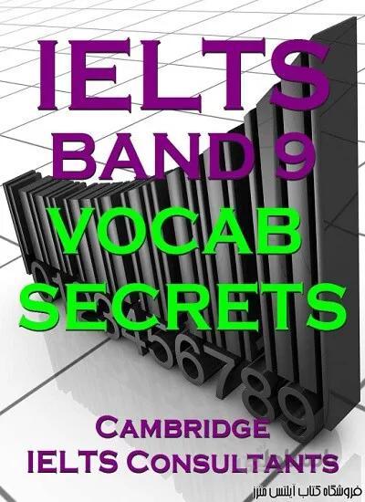 کتاب IELTS Band 9 Vocab Secrets - Your Key To Band 9 Topic Vocabulary
