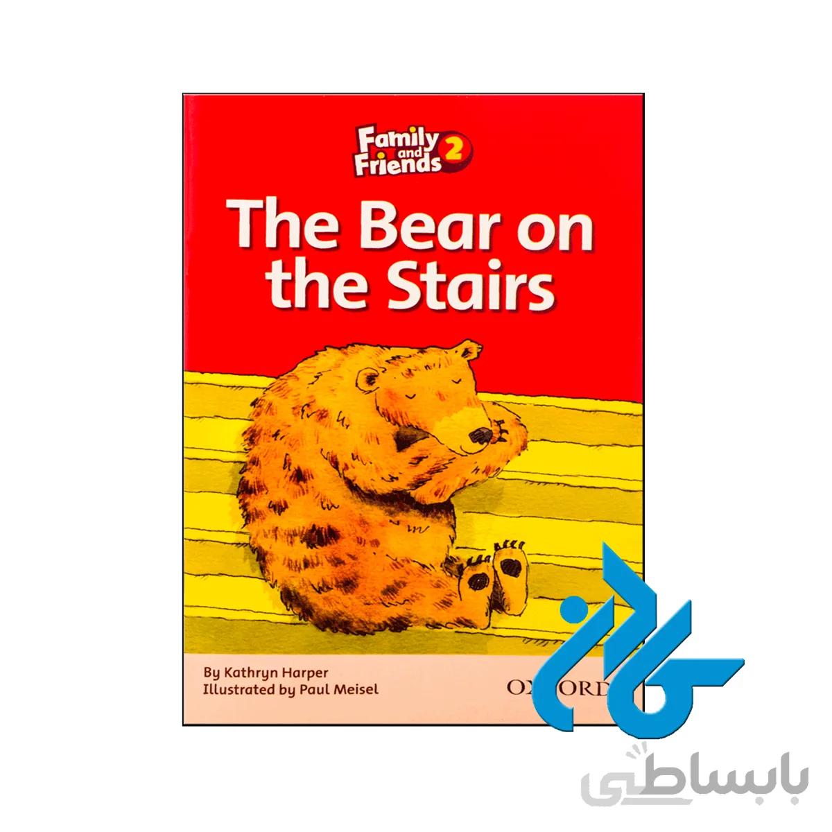 کتاب فامیلی اند فرندز ریدرز تو بیر آند استیر Family and Friends Readers 2 The Bear on the Stairs