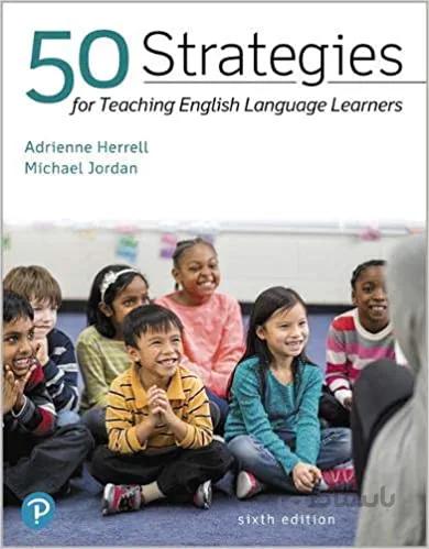 دانلود کتاب 50 Strategies for Teaching English Language Learners (6th Edition) [2019] - Original PDF