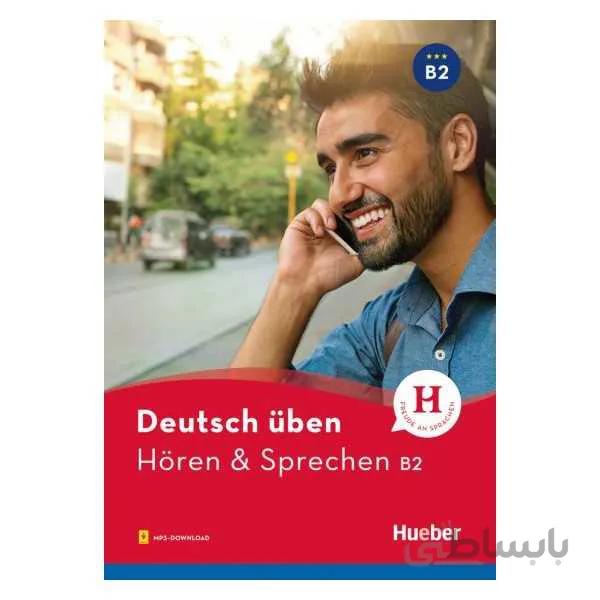 Deutsch Üben Hören & Sprechen B2 neu