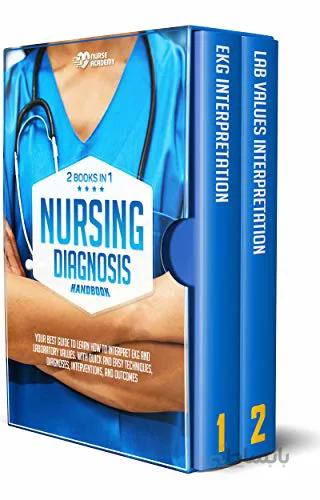 دانلود کتاب Nursing Diagnosis Handbook: 2 books in 1: Your best guide to learn how to interpret EKG and laboratory values. With quick and easy techniques. .[2021] - Epub + Converted pdf
