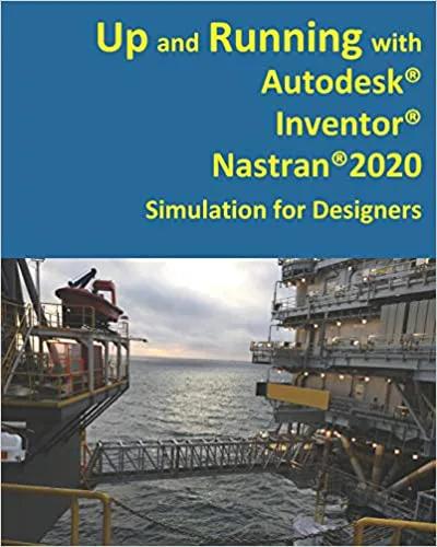 دانلود کتاب Up and Running with Autodesk Inventor Nastran 2020 - Original PDF