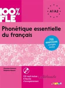 کتاب Phonetique essentielle du français A1 A2 100% FLE