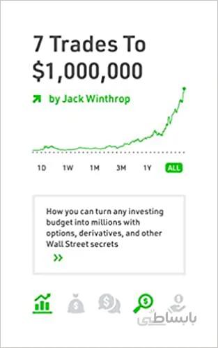دانلود کتاب 7 Trades to a Million: How you can turn any investing budget into millions with options, derivatives, and other Wall Street secrets[2020] - Epub + Converted pdf