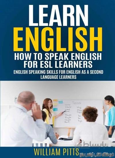 کتاب LEARN ENGLISH-HOW TO SPEAK ENGLISH FOR ESL LEARNERS