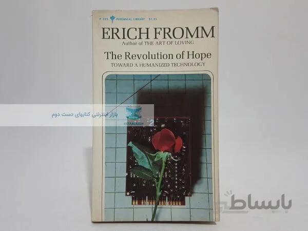 The Revolution of Hope: Toward a Humanized Technology