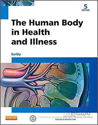دانلود کتاب The Human Body in Health and Illness (5th Edition) - Original PDF