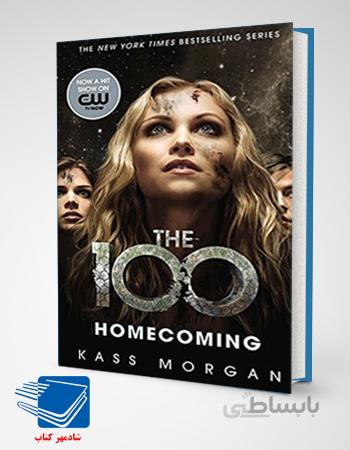 کتاب رمان Homecoming - The 100 3 (بازگشت به زمین - جلد سوم مجموعه 100 نفر)